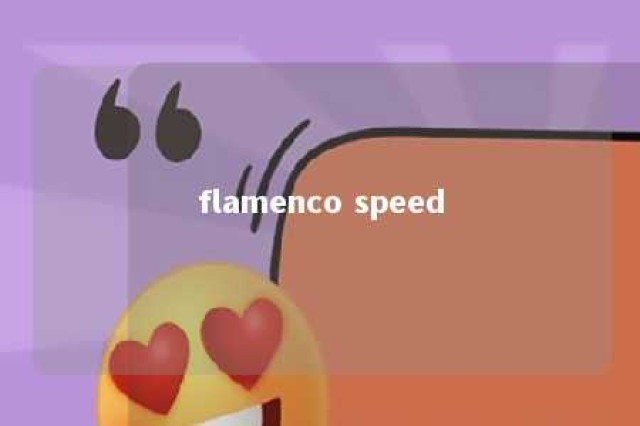 flamenco speed 