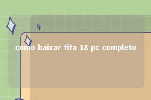 como baixar fifa 18 pc completo 