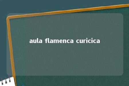 aula flamenca curicica